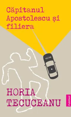 Coperta cărții Căpitanul Apostolescu și filiera