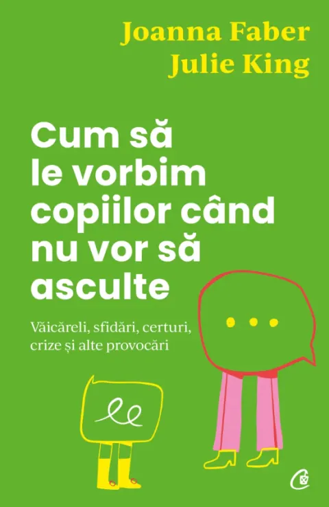 Coperta cărții Cum să le vorbim copiilor când nu vor să asculte