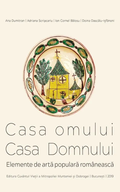 Coperta cărții Casa omului, casa Domnului. Elemente de arta populara romaneasca