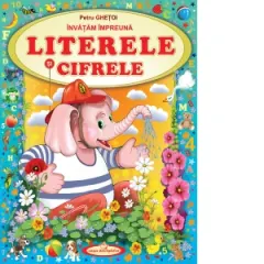 Coperta cărții Invatam impreuna Literele si Cifrele