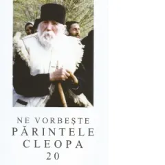 Coperta cărții Ne vorbeste parintele Cleopa, volumul 20