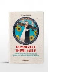 Coperta cărții Dumnezeul inimii mele. Miride din prescura Cuvantului pentru tot sufletul iubitor de Frumos