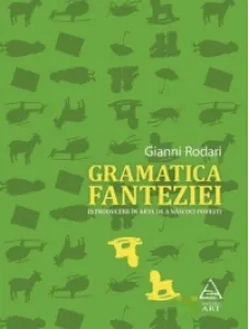 Coperta cărții Gramatica fanteziei. Introducere in arta de a nascoci povesti