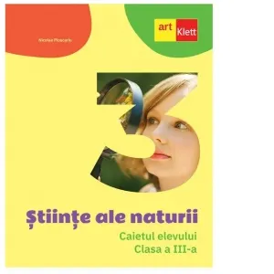 Coperta cărții Stiinte ale naturii. Caietul elevului. Clasa a III-a