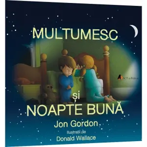Coperta cărții Multumesc si noapte buna: Copiii cuminti stiu sa spuna multumesc!