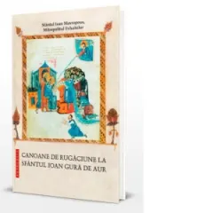 Coperta cărții Canoane de rugaciune la Sfantul Ioan Gura de Aur