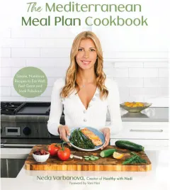 Coperta cărții The Mediterranean meal plan cookbook: simple, nutritious recipes to eat well, feel great and look fabulous