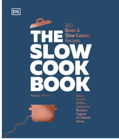 Coperta cărții The Slow Cook Book 200 Oven & Slow Cooker Recipes