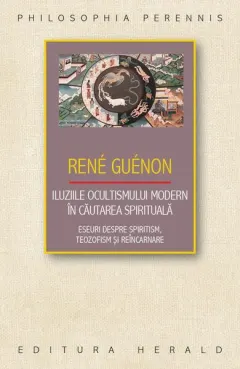 Coperta cărții Iluziile ocultismului modern în căutarea spirituală