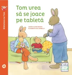 Coperta cărții Tom vrea să se joace pe tabletă
