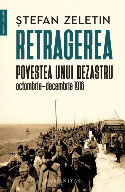 Coperta cărții Retragerea. Povestea unui dezastru, octombrie–decembrie 1916