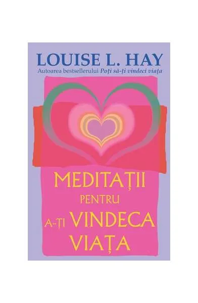 Coperta cărții Meditații pentru a-ți vindeca viața
