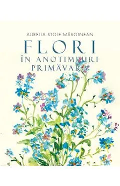 Coperta cărții Flori în anotimpuri. Primăvara