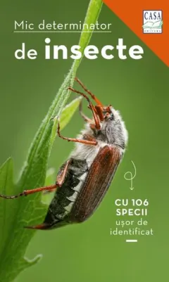 Coperta cărții Mic determinator de insecte cu 106 specii usor de identificat