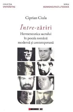 Coperta cărții Intre-zariri. Hermeneutica sacrului in poezia romana moderna si contemporana