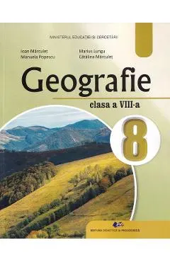 Coperta cărții Geografie - Clasa 8 - Manual - Ioan Marculet, Manuela Popescu, Marius Lungu, Catalina Marculet