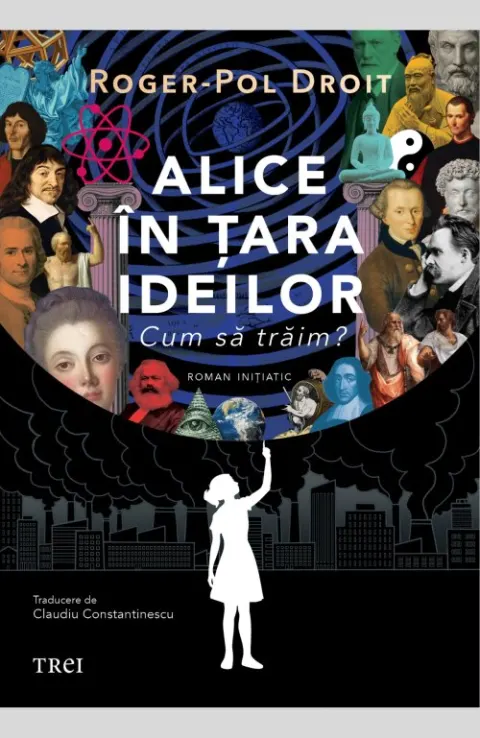 Coperta cărții Alice în țara ideilor. Cum să trăim?