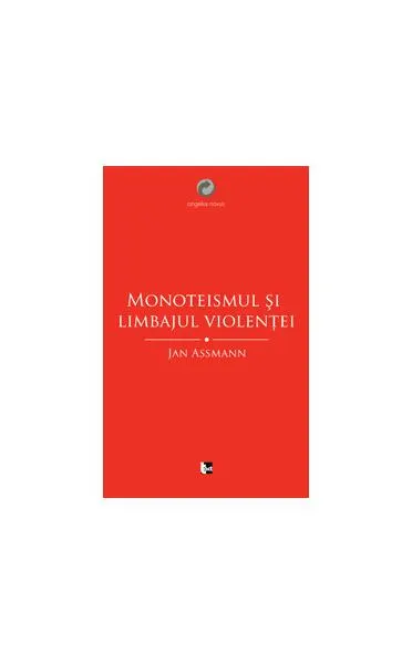 Coperta cărții Monoteismul și limbajul violenței