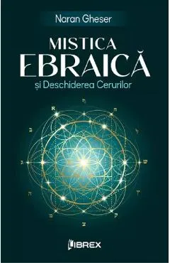 Coperta cărții Mistica Ebraica si Deschiderea Cerurilor