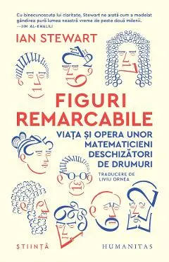 Coperta cărții Figuri remarcabile. Viata si opera unor matematicieni deschizatori de drumuri