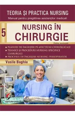Coperta cărții Teoria si practica nursing Vol.5: Nursing in chirurgie