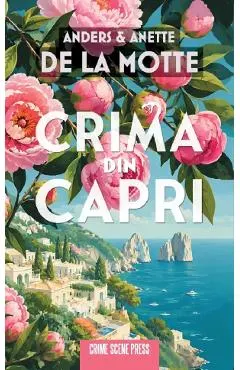 Coperta cărții Crima din Capri - Anders de la Motte, Anette de la Motte