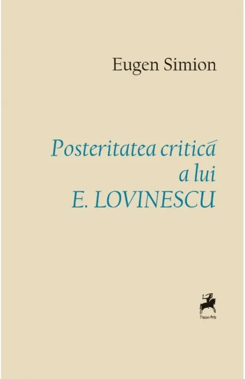 Coperta cărții Posteritatea critica a lui E. Lovinescu