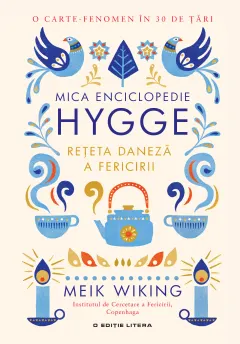 Coperta cărții Mica enciclopedie Hygge. Rețeta daneză a fericirii