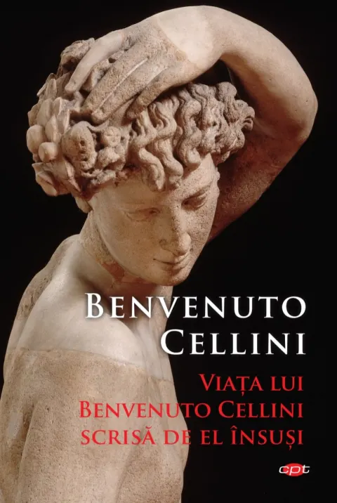 Coperta cărții Viata lui Benvenuto Cellini scrisa de el insusi
