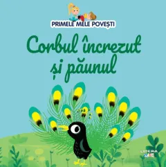 Coperta cărții Volumul 75. Primele mele povesti. Corbul increzut si paunul
