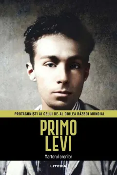 Coperta cărții Primo Levi. Volumul 34. Protagonisti ai celui de-al Doilea Razboi Mondial