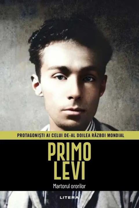Coperta cărții Primo Levi. Volumul 34. Protagonisti ai celui de-al Doilea Razboi Mondial