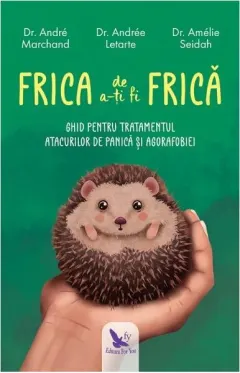 Coperta cărții Frica de a-ți fi frică