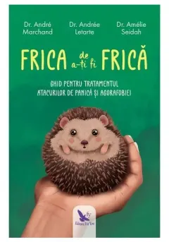 Coperta cărții Frica de a-ți fi frică