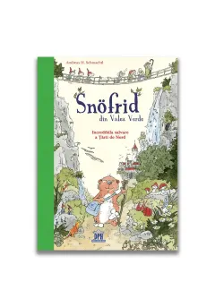 Coperta cărții Snofrid din Valea verde: Incredibila salvare a tarii de nord - Vol. 1