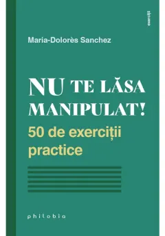 Coperta cărții Nu te lasa manipulat