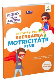 Coperta cărții Activitati pentru exersarea motricitatii fine • 3-5 ani