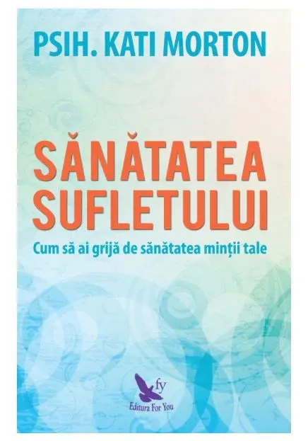 Coperta cărții Sanatatea sufletului