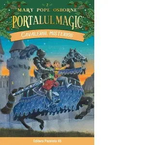 Coperta cărții Cavalerul misterios. Portalul Magic nr. 2