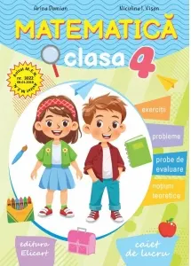 Coperta cărții Matematica. Clasa a IV-a. Caiet de lucru. Exercitii, probleme, probe de evaluare, notiuni teoretice