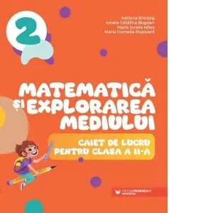 Coperta cărții Matematica si explorarea mediului. Caiet de lucru pentru clasa a II-a