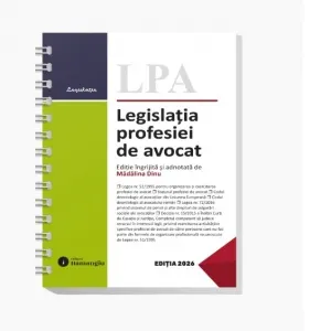 Coperta cărții Legislatia profesiei de avocat. Actualizata la 6 iulie 2026, spiralata