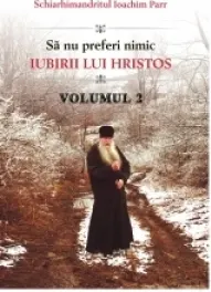 Coperta cărții Sa nu preferi nimic iubirii lui Hristos Vol.2