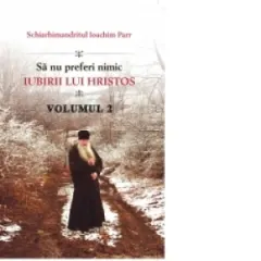 Coperta cărții Sa nu preferi nimic iubirii lui Hristos Vol.2