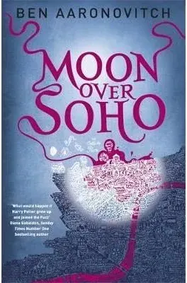 Coperta cărții Moon Over Soho : The Second Rivers of London novel