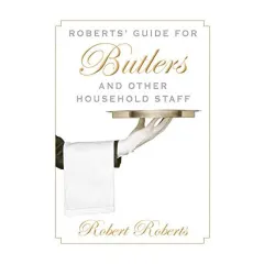 Coperta cărții Roberts' guide for butlers and other household staff