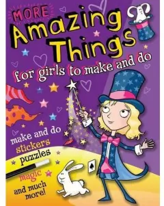Coperta cărții More Amazing Things for Girls to Make and Do: Magician