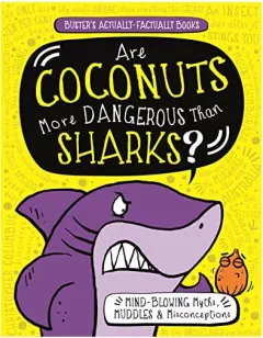 Coperta cărții Are Coconuts More Dangerous Than Sharks?