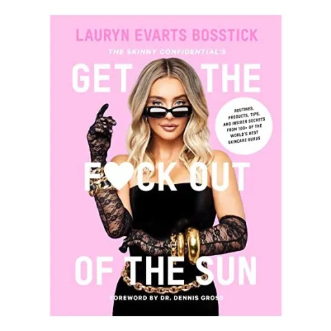 Coperta cărții Skinny Confidential's Get the F*ck Out of the Sun