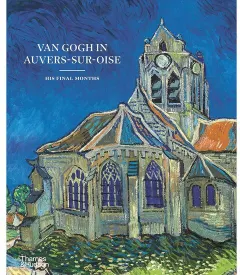 Coperta cărții Van Gogh In Auvers-Sur-Oise